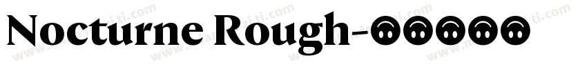 Nocturne Rough字体转换